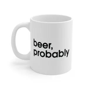 Beer, Probably Coffee Mug