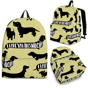DACHSHUND I LOVE YOU THIS MUCH BACKPACK