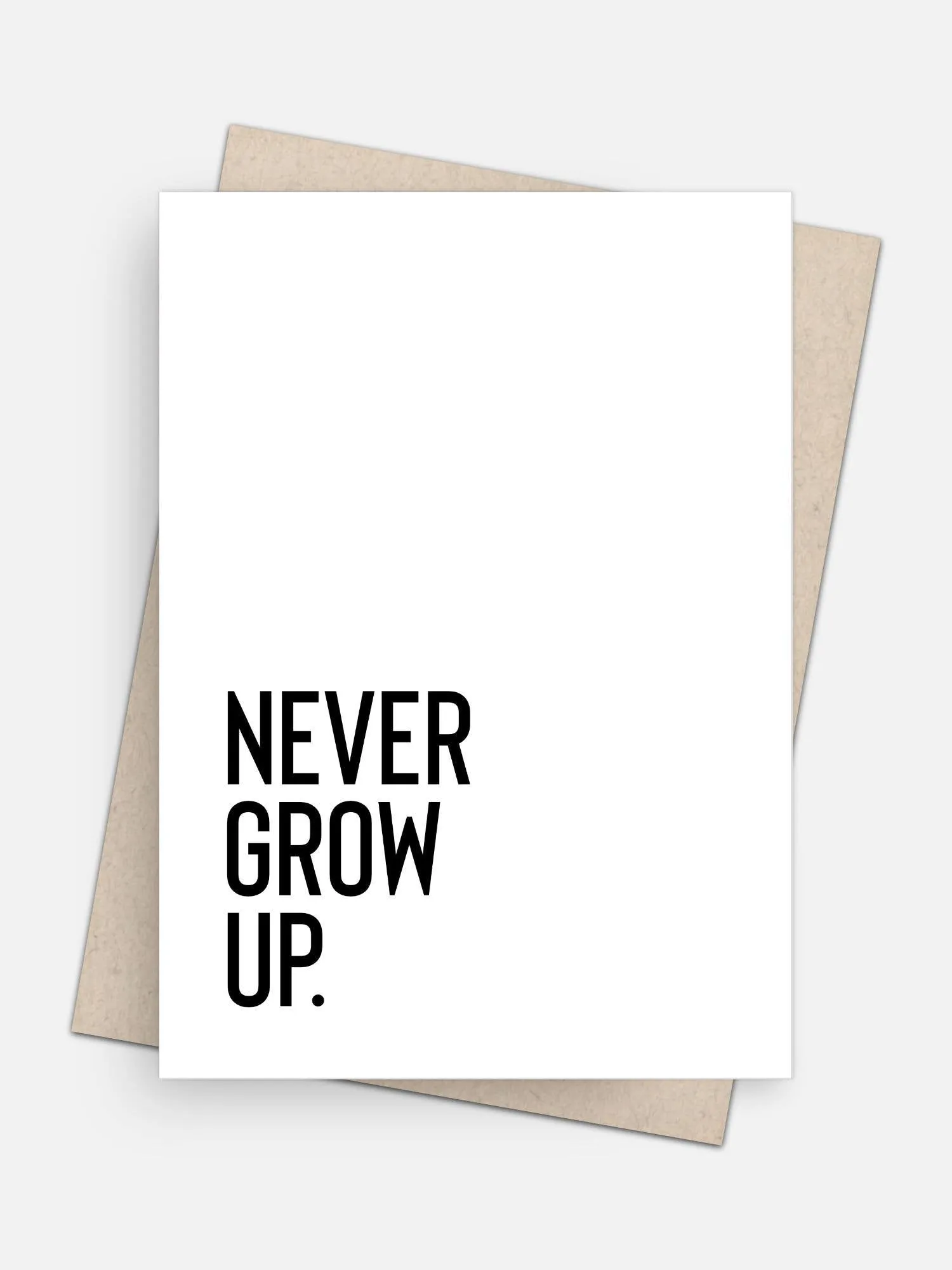 Never Grow Up Birthday Card