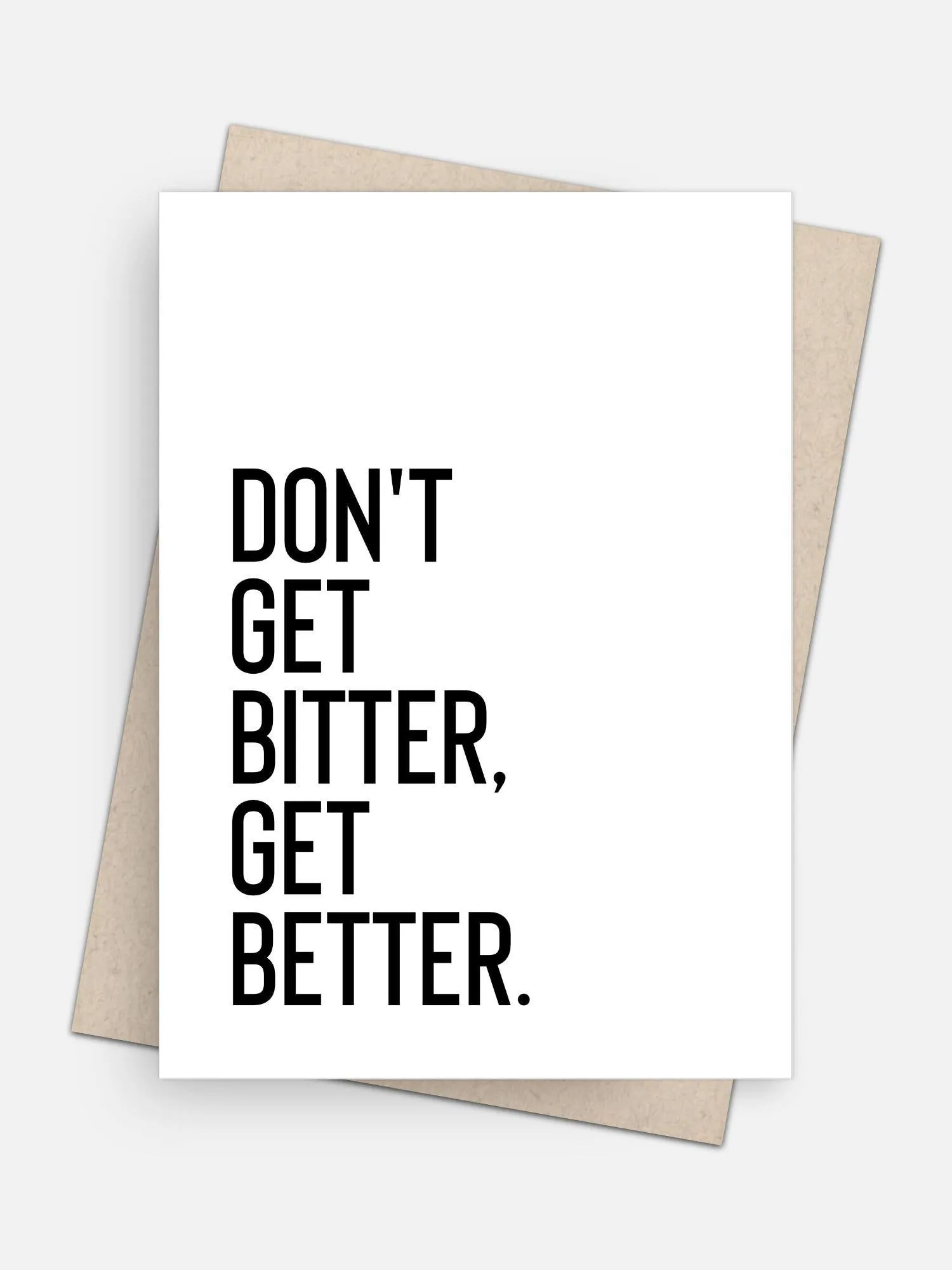 Oh Honey / Don’t Get Bitter Get Better Empathy Card