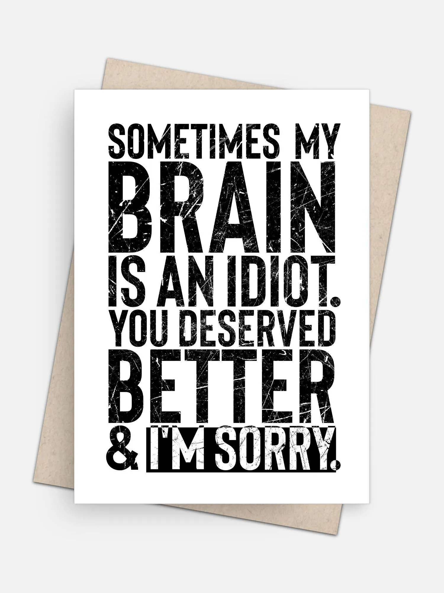 Sometimes My Brain’s an Idiot Apology card