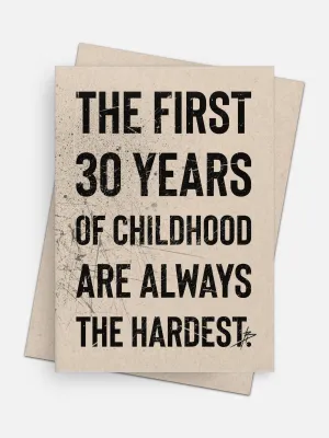 The First 30 Years of Childhood Are Always The Hardest Empowerment Card