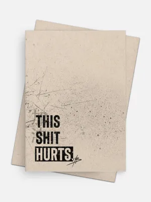 This Shit Hurts Empathy Card