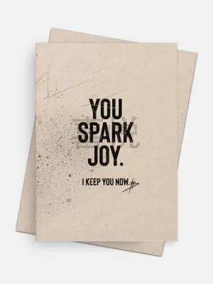 You Spark Joy / So I Keep You Love Card